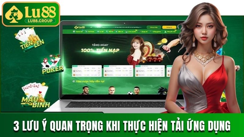 3 lưu ý khi thực hiện tải ứng dụng của LU88