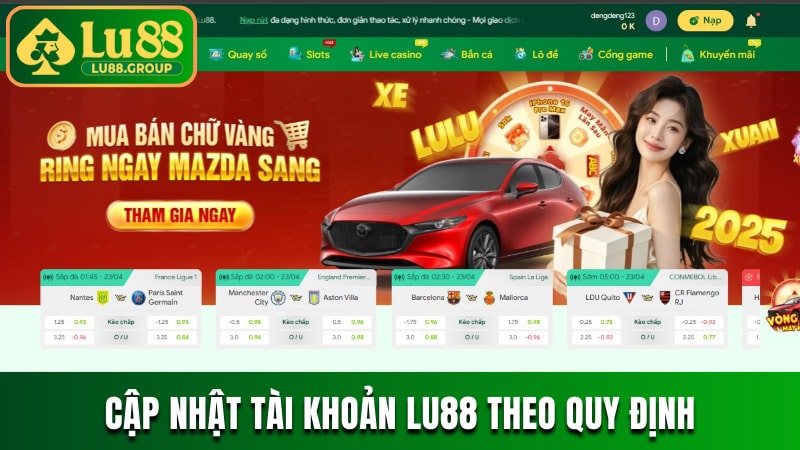 Cập nhật tài khoản LU88 theo quy định của nhà cái