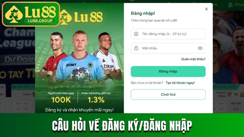 Câu hỏi về đăng ký/đăng nhập