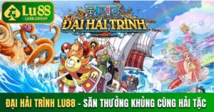 Đại Hải Trình LU88