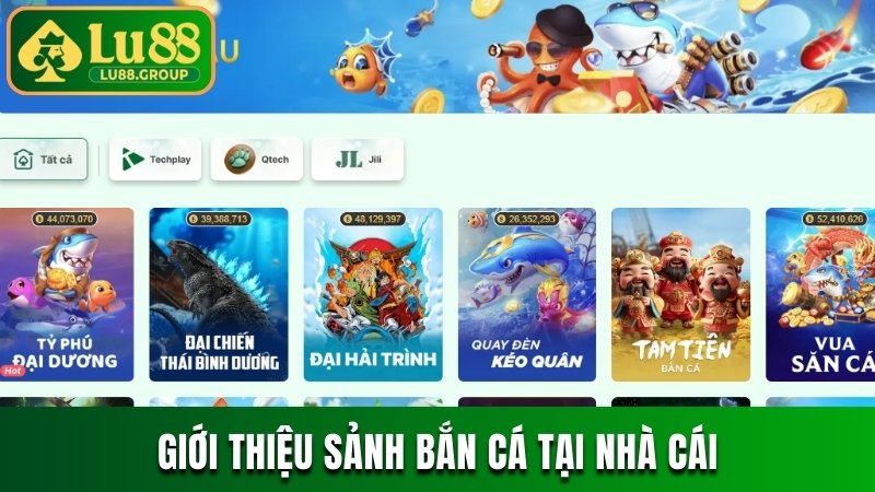 Giới thiệu sảnh bắn cá tại nhà cái