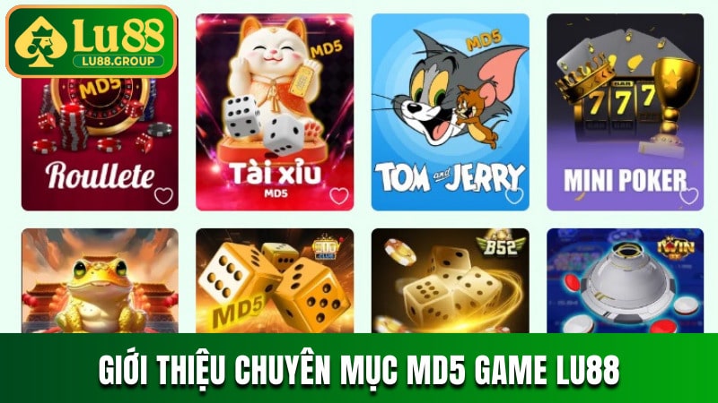 Giới thiệu sơ lược về chuyên mục MD5 Game