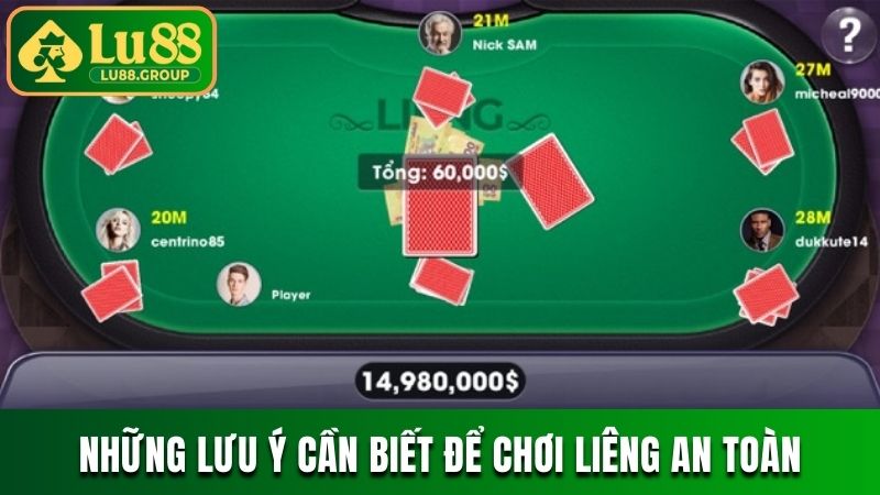 Những lưu ý cần biết để chơi Liêng an toàn