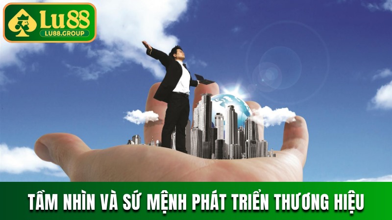 Tầm nhìn và sứ mệnh phát triển thương hiệu giải trí