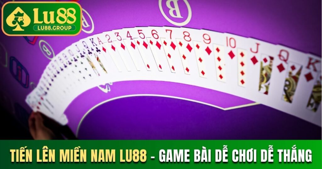 Tiến lên miền Nam LU88