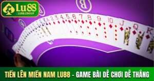 Tiến lên miền Nam LU88