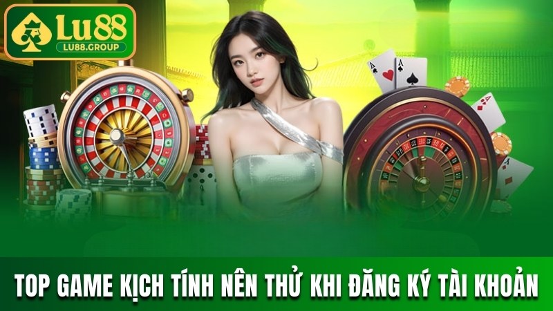 Top game kịch tính nên thử khi mở nick game thành công